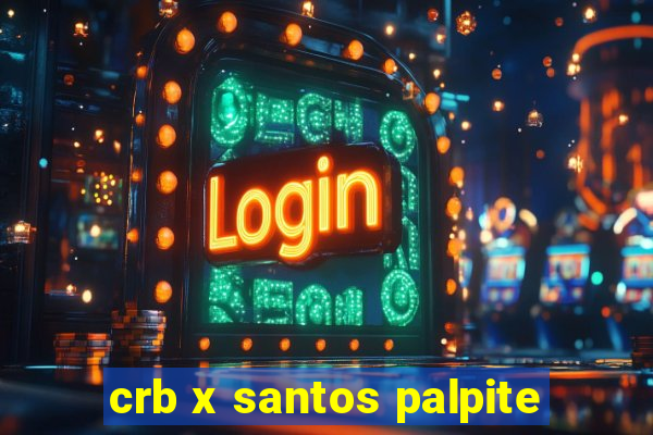 crb x santos palpite